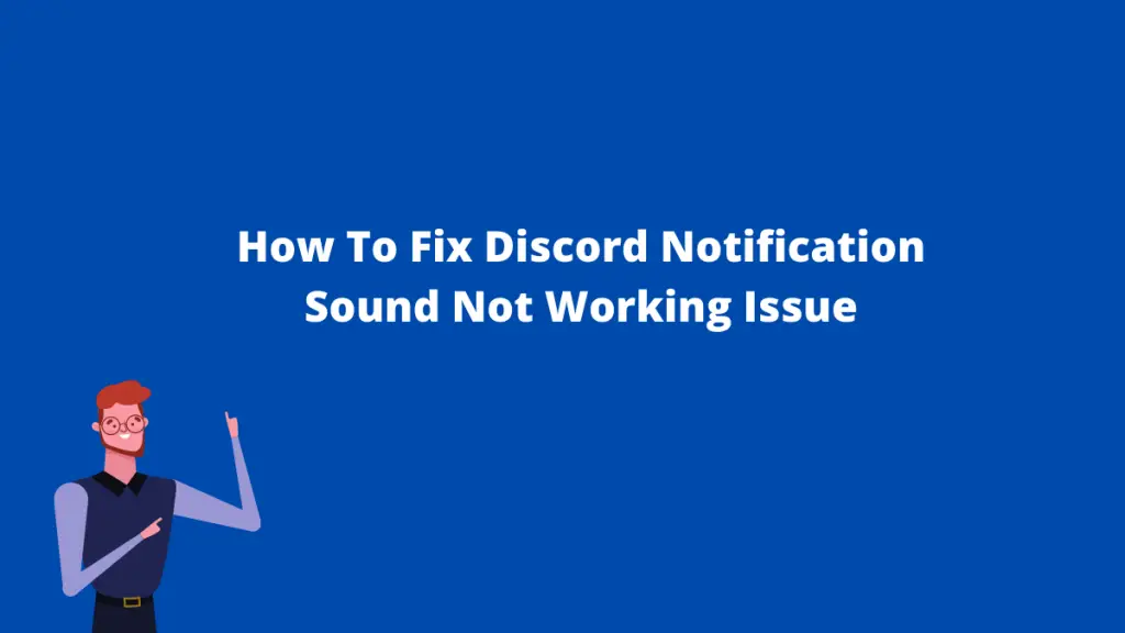 How To Fix Discord Notification Sound Not Working Issue