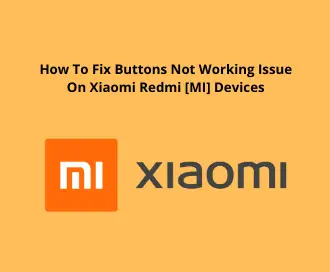 Xiaomi Buttons Not Working Fixed