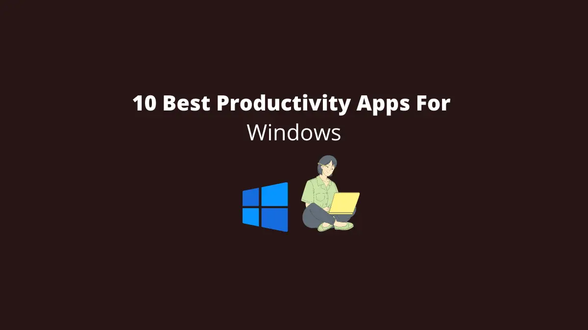 Best Productivity Apps for Windows